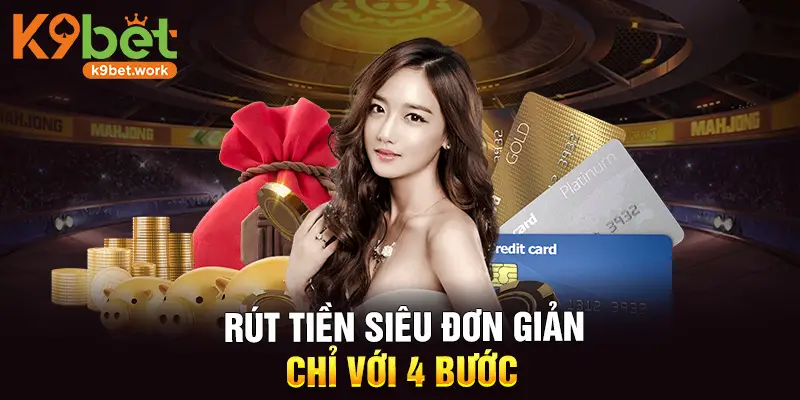 Rút tiền siêu đơn giản chỉ với 4 thao tác