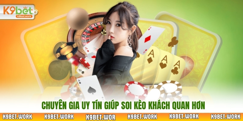 Chuyên gia uy tín giúp soi kèo khách quan hơn