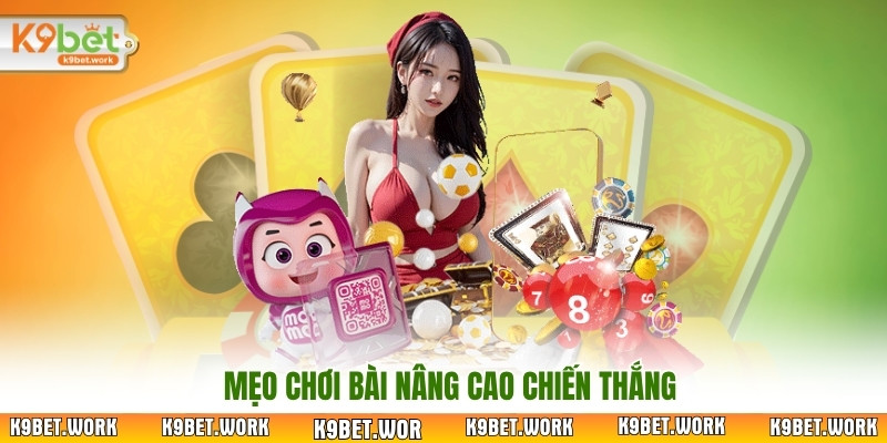 Mẹo chơi bài nâng cao chiến thắng