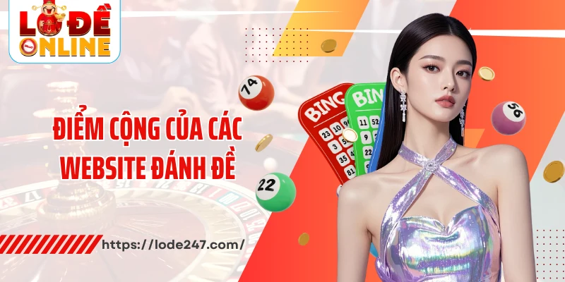 Điểm cộng của các website đánh đề