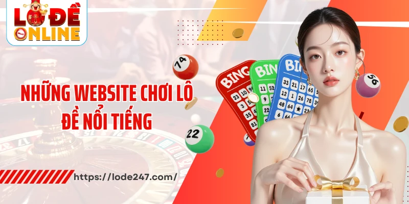 Những website chơi lô đề nổi tiếng